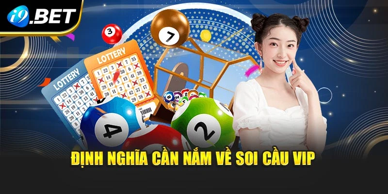 Định nghĩa cần nắm về soi cầu vip