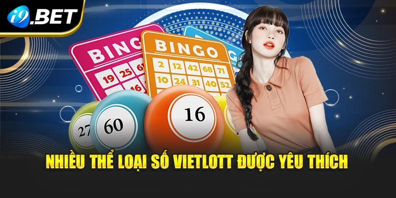 Nhiều thể loại số Vietlott được yêu thích