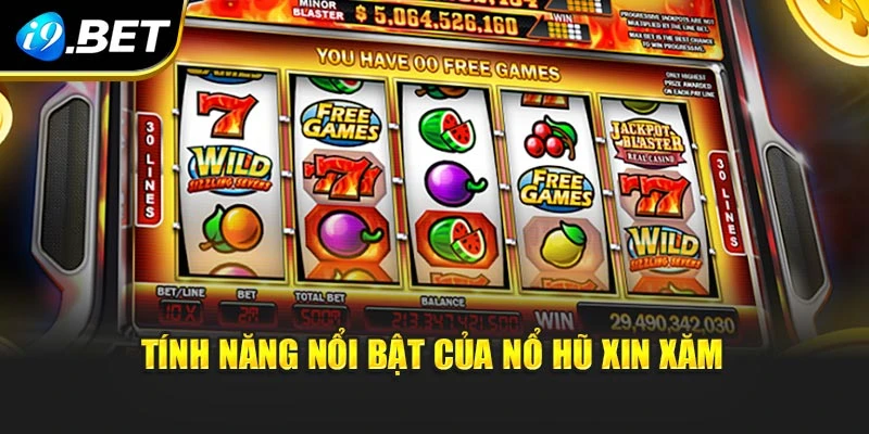 Tính năng nổi bật của nổ hũ xin xăm